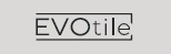 EVOtile